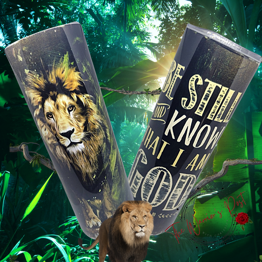 Be Still and Know Lion Tumbler 20 ounce Skinny